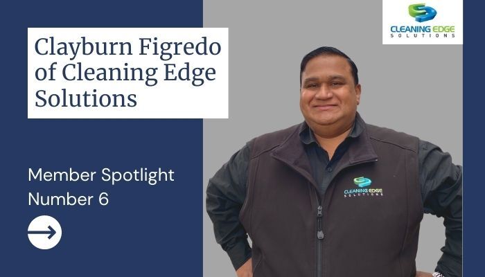 MEMBER SPOTLIGHT: Clayburn Figredo, Founder and Managing Director of Cleaning Edge Solutions